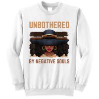 Unbothered By Negative Souls Juneteenth Black Women Freedom Sweatshirt