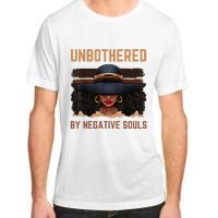 Unbothered By Negative Souls Juneteenth Black Women Freedom Adult ChromaSoft Performance T-Shirt