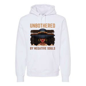 Unbothered By Negative Souls Juneteenth Black Women Freedom Premium Hoodie