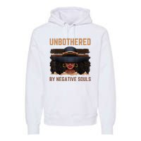 Unbothered By Negative Souls Juneteenth Black Women Freedom Premium Hoodie