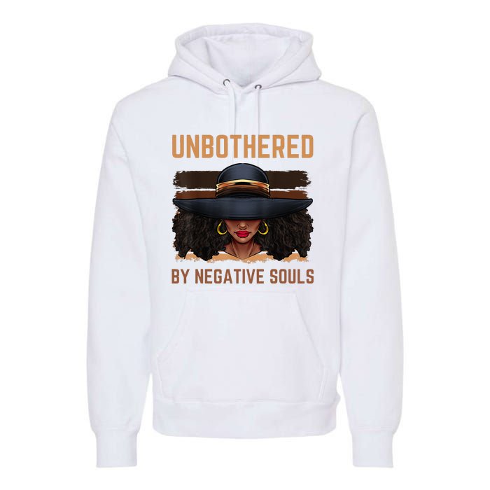 Unbothered By Negative Souls Juneteenth Black Women Freedom Premium Hoodie