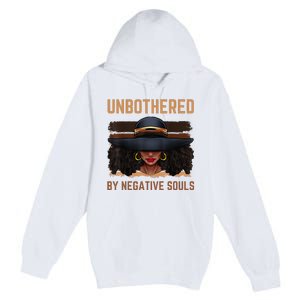 Unbothered By Negative Souls Juneteenth Black Women Freedom Premium Pullover Hoodie