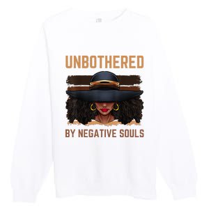 Unbothered By Negative Souls Juneteenth Black Women Freedom Premium Crewneck Sweatshirt