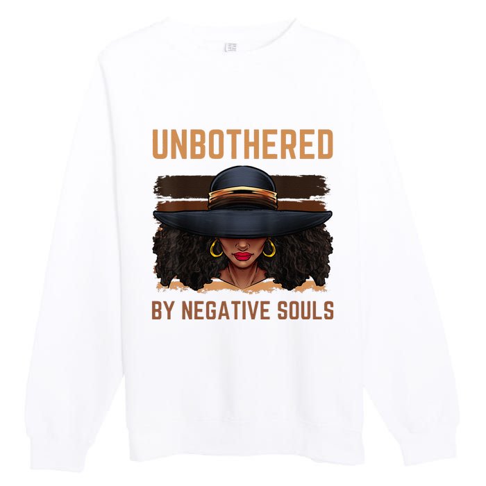 Unbothered By Negative Souls Juneteenth Black Women Freedom Premium Crewneck Sweatshirt