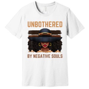 Unbothered By Negative Souls Juneteenth Black Women Freedom Premium T-Shirt