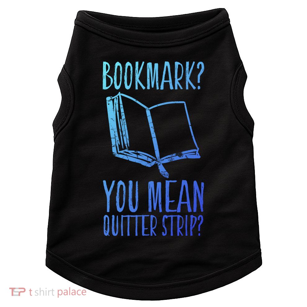 Unique Bookmark Perfect Book Nerd Cute Gift Doggie Tank