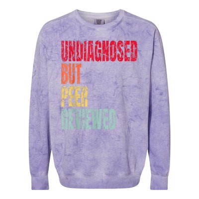 Undiagnosed But Peer Reviewed Colorblast Crewneck Sweatshirt