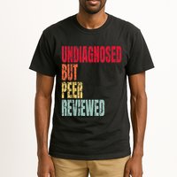Undiagnosed But Peer Reviewed Tall T-Shirt