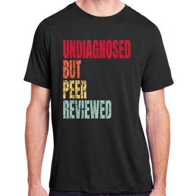 Undiagnosed But Peer Reviewed Adult ChromaSoft Performance T-Shirt