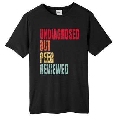 Undiagnosed But Peer Reviewed Tall Fusion ChromaSoft Performance T-Shirt