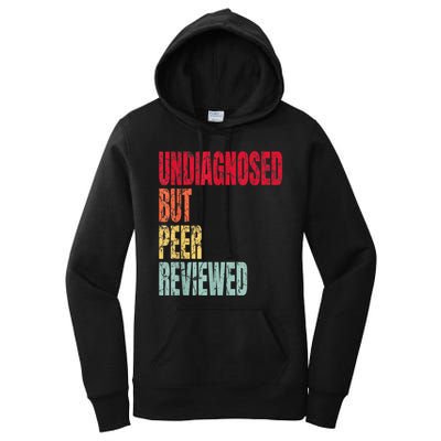 Undiagnosed But Peer Reviewed Women's Pullover Hoodie