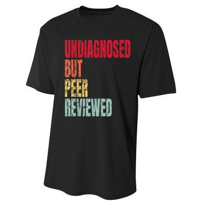 Undiagnosed But Peer Reviewed Performance Sprint T-Shirt