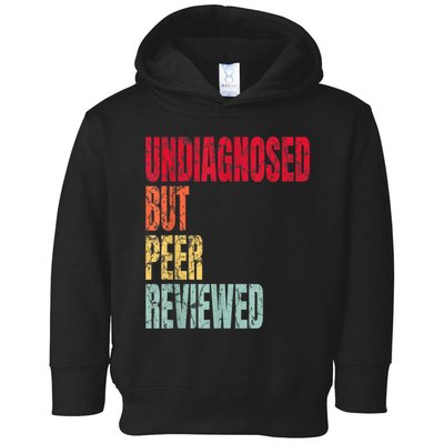 Undiagnosed But Peer Reviewed Toddler Hoodie