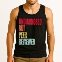 Undiagnosed But Peer Reviewed Tank Top