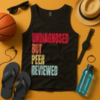 Undiagnosed But Peer Reviewed Tank Top