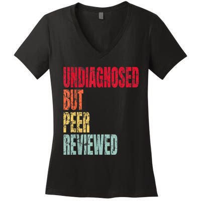 Undiagnosed But Peer Reviewed Women's V-Neck T-Shirt
