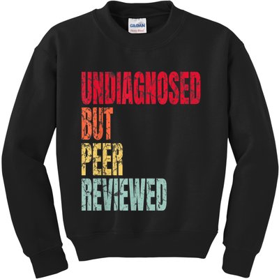 Undiagnosed But Peer Reviewed Kids Sweatshirt