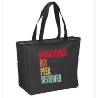 Undiagnosed But Peer Reviewed Zip Tote Bag