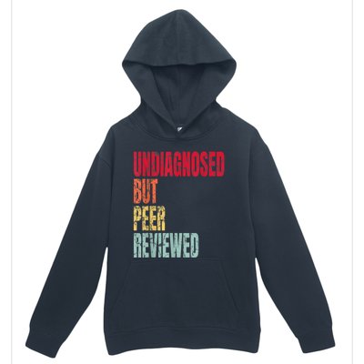 Undiagnosed But Peer Reviewed Urban Pullover Hoodie