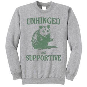 Unhinged But Supportive Tall Sweatshirt