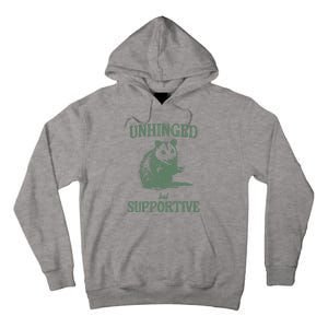 Unhinged But Supportive Tall Hoodie