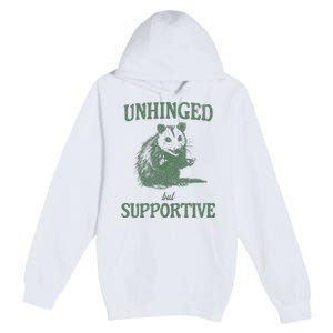 Unhinged But Supportive Premium Pullover Hoodie