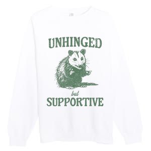 Unhinged But Supportive Premium Crewneck Sweatshirt