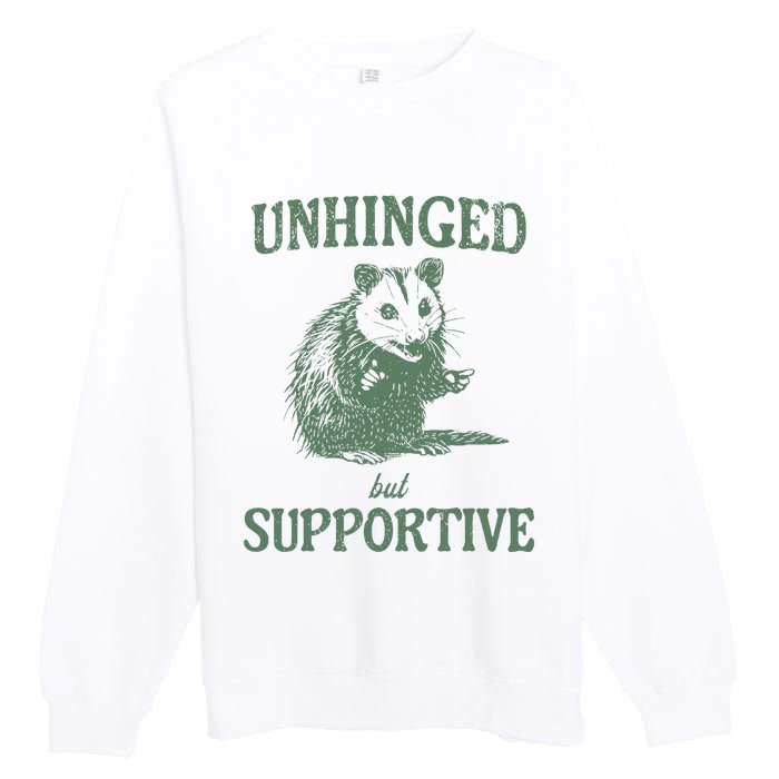 Unhinged But Supportive Premium Crewneck Sweatshirt