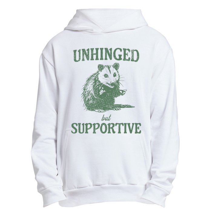 Unhinged But Supportive Urban Pullover Hoodie