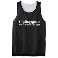 Undiagnosed But Somethin Aint Right Mesh Reversible Basketball Jersey Tank