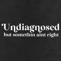 Undiagnosed But Somethin Aint Right 25L Jumbo Tote