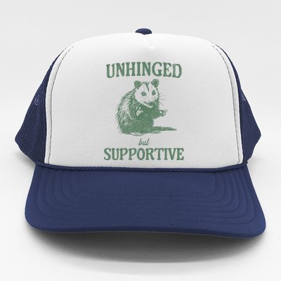 Unhinged But Supportive Trucker Hat