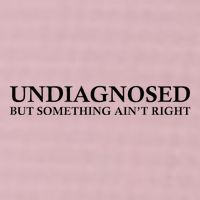 Undiagnosed But Something AinT Right 25L Jumbo Tote