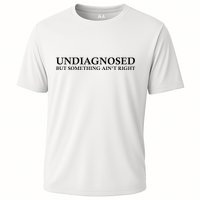 Undiagnosed But Something AinT Right Performance Shirt