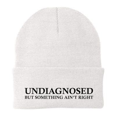 Undiagnosed But Something AinT Right Beanie