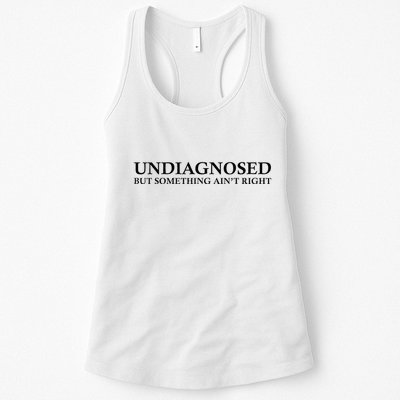 Undiagnosed But Something AinT Right Womens Tank Top