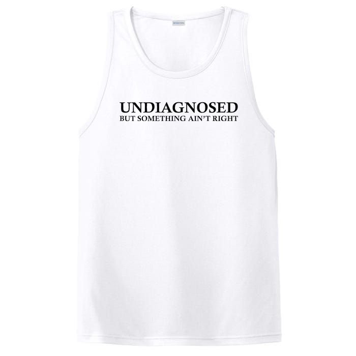 Undiagnosed But Something AinT Right PosiCharge Competitor Tank