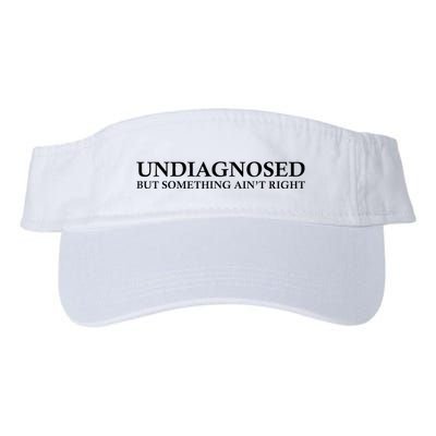 Undiagnosed But Something AinT Right Visor