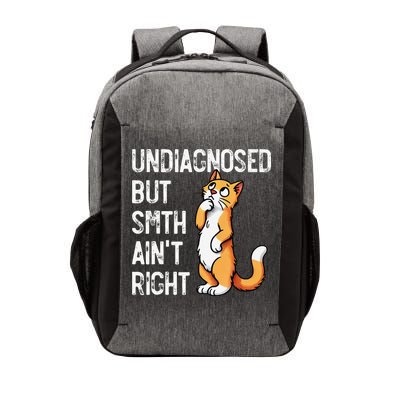 Undiagnosed But Something AinT Right Funny Cat Saying Meme Vector Backpack