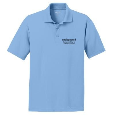 Undiagnosed But Something Is Definitely Wrong Funny Quote PosiCharge RacerMesh Polo