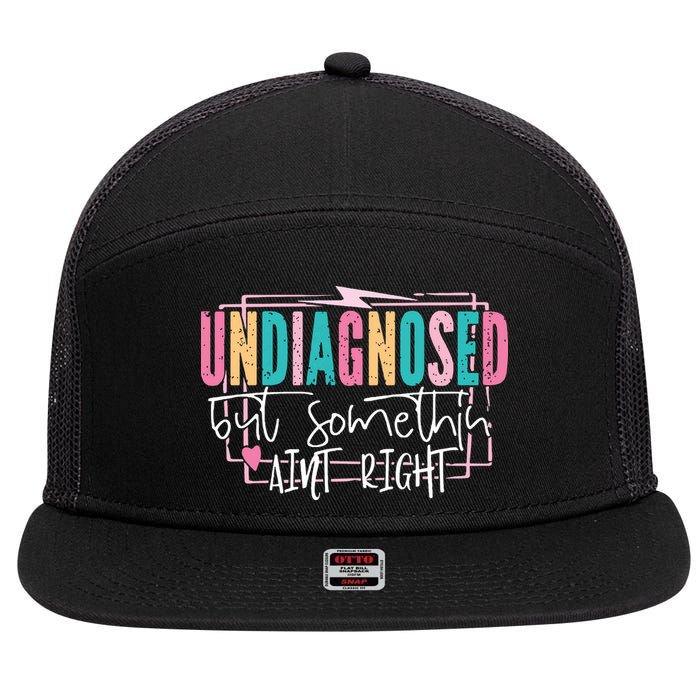 Undiagnosed But Somethin’ Aint Right Undiagnosed 7 Panel Mesh Trucker Snapback Hat