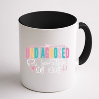 Undiagnosed But Somethin’ Aint Right Undiagnosed Mug