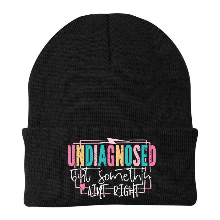 Undiagnosed But Somethin’ Aint Right Undiagnosed Beanie