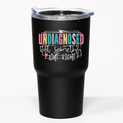 Undiagnosed But Somethin’ Aint Right Undiagnosed Tumbler