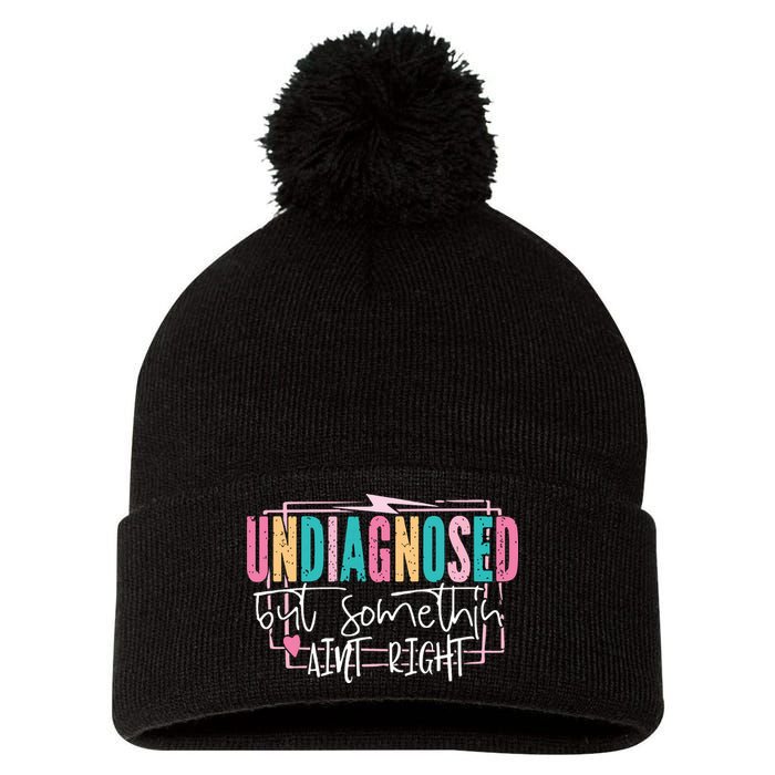 Undiagnosed But Somethin’ Aint Right Undiagnosed Pom Pom 12in Knit Beanie