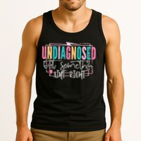 Undiagnosed But Somethin’ Aint Right Undiagnosed Tank Top