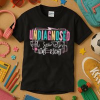 Undiagnosed But Somethin’ Aint Right Undiagnosed Kids T-Shirt