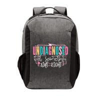 Undiagnosed But Somethin’ Aint Right Undiagnosed Vector Backpack