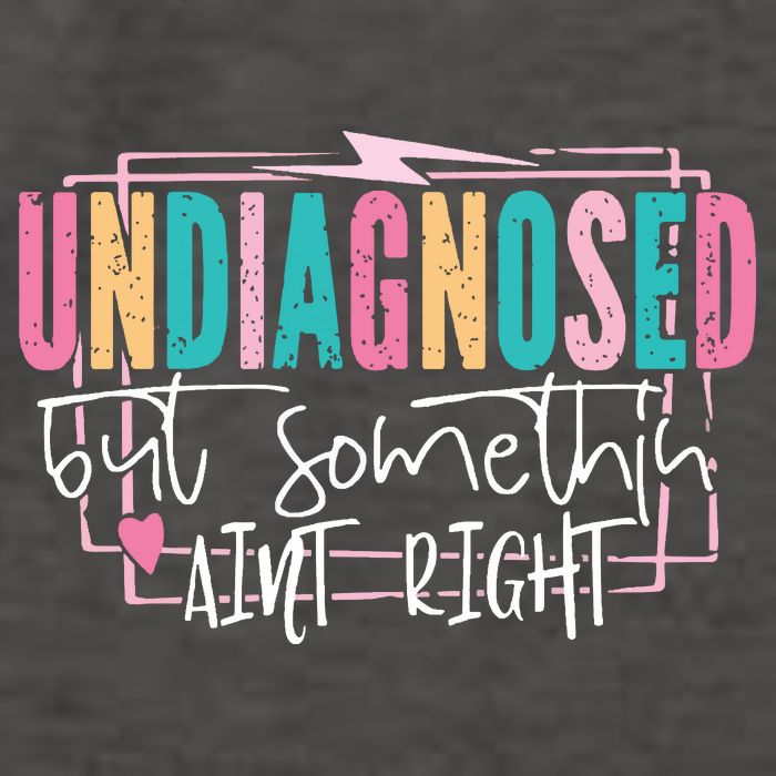Undiagnosed But Somethin’ Aint Right Undiagnosed Vector Backpack