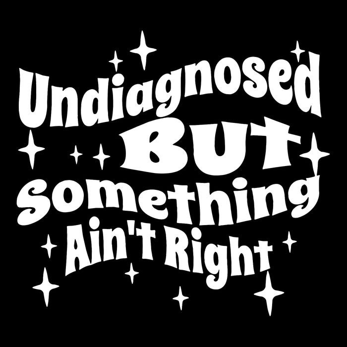 Undiagnosed But Something AinT Right Funny Meme Drawstring Bag